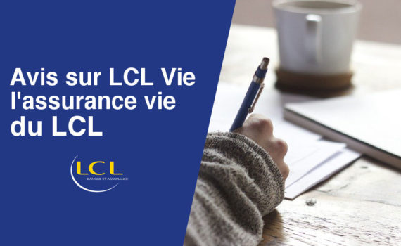Avis assurance vie LCL Vie