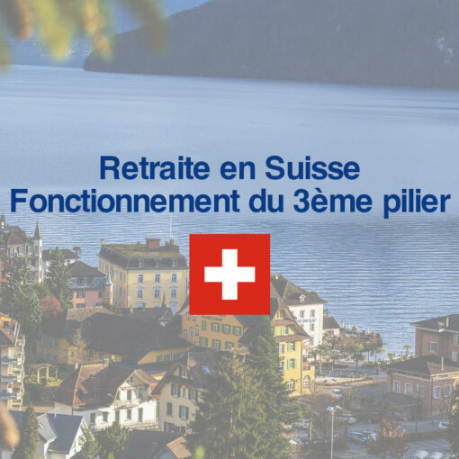 3ème pilier retraite suisse