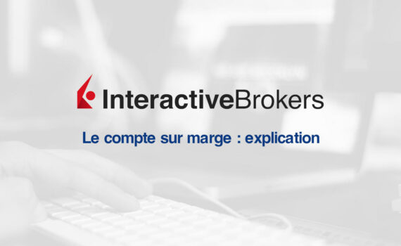 Compte sur marge Interactive Brokers