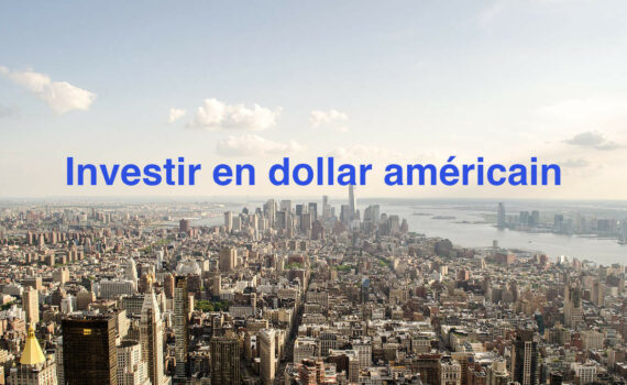 Investir en dollar US : acheter des dollars américains