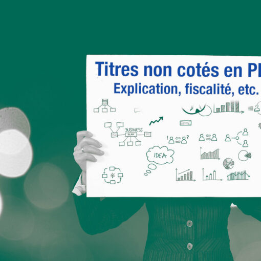 Actions et titres non cotés dans un PEA : fiscalité et explication