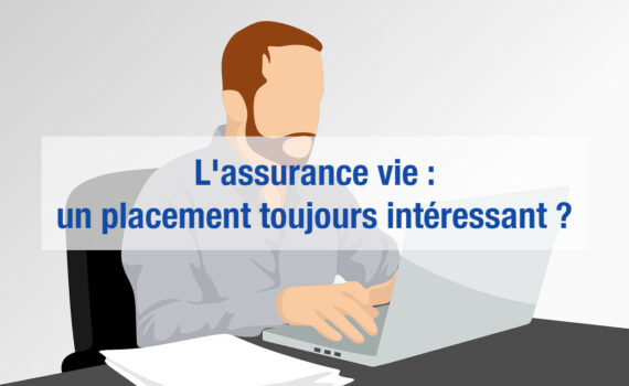 Faut-il ouvrir une assurance vie ?