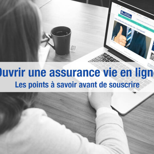 Ouvrir une assurance vie en ligne