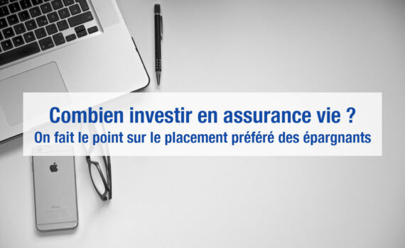 Combien investir en assurance vie ?