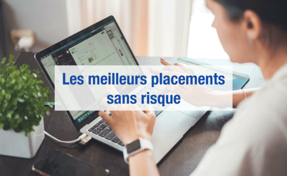 Meilleurs placements sans risque : comparatif