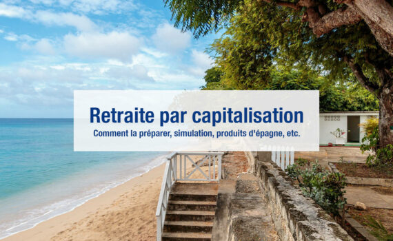 Retraite par capitalisation comment faire pour bien la préparer