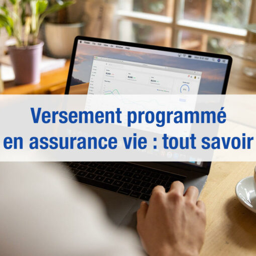 Versement programmé en assurance vie