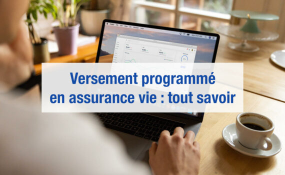 Versement programmé en assurance vie