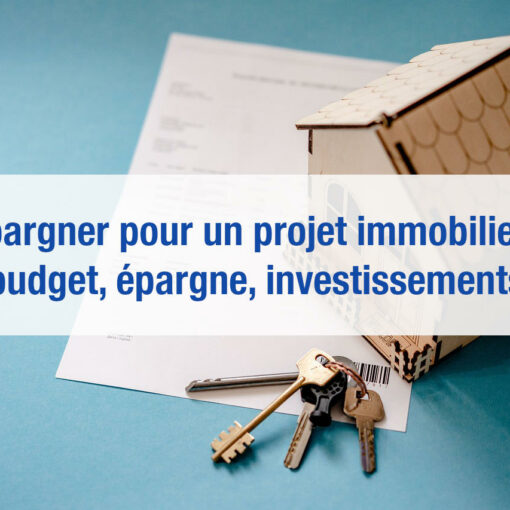épargne projet immobilier