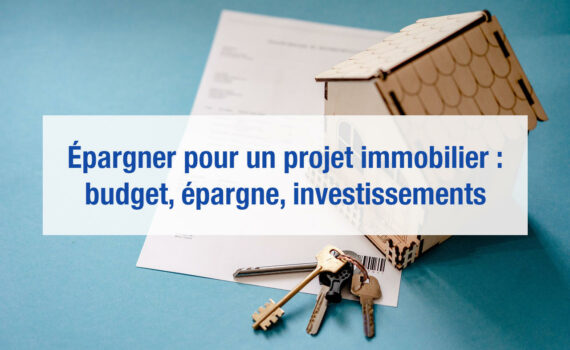 épargne projet immobilier