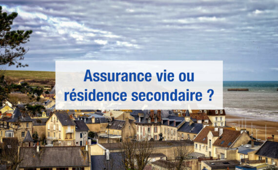 Assurance vie ou résidence secondaire ?