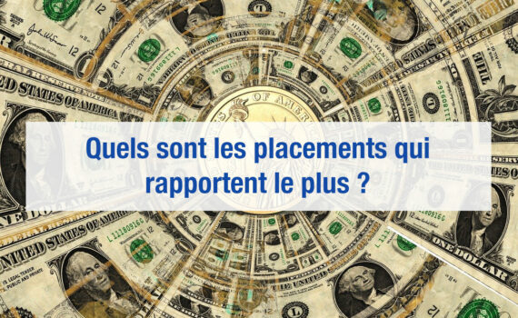 Ces placements qui rapportent le plus