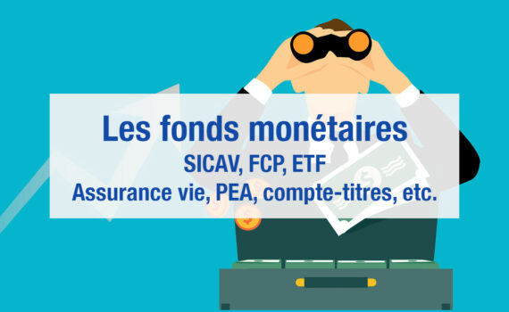 Fonds monétaires en assurance vie, PEA, CTO : sécuriser son épargne