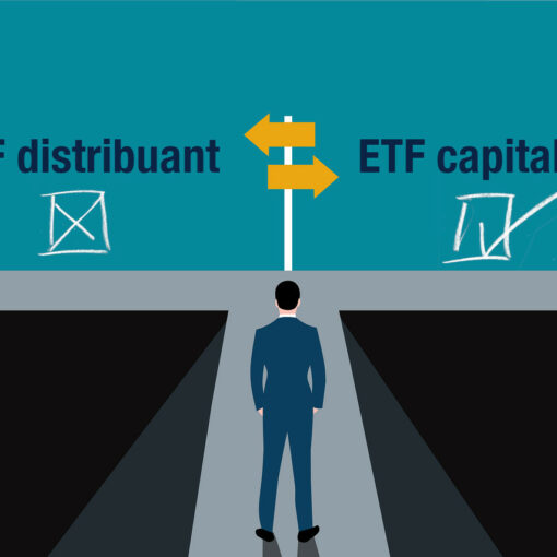 ETF capitalisant ou distribuant
