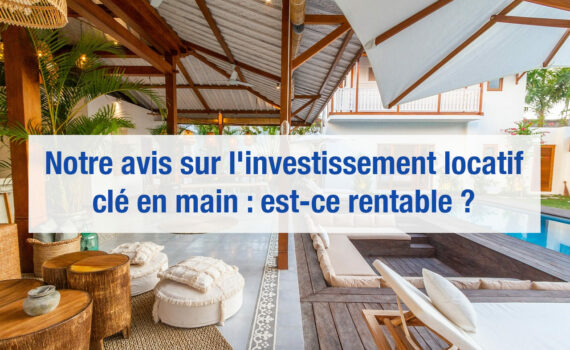 investissement locatif clés en main avis