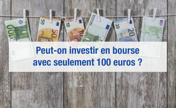 peut on investir en bourse avec 100 euros