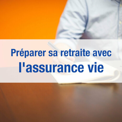 Assurance vie retraite