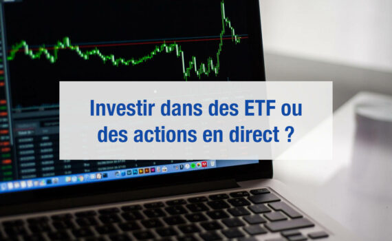 Investir en ETF ou actions en direct