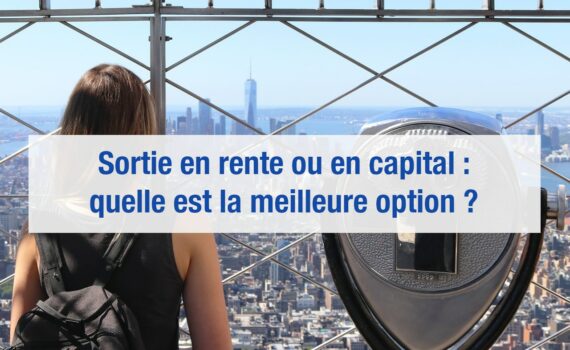 sortie en rente ou capital retraite