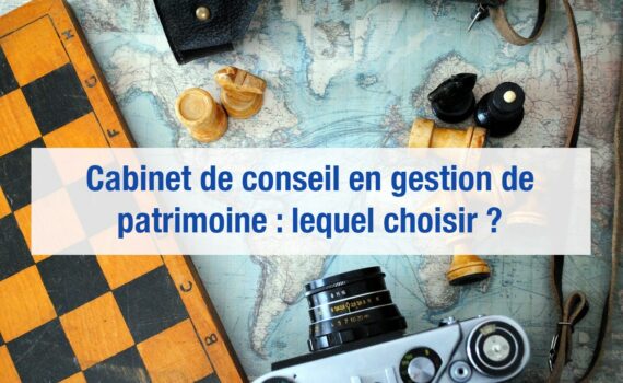 meilleur cabinet gestion patrimoine